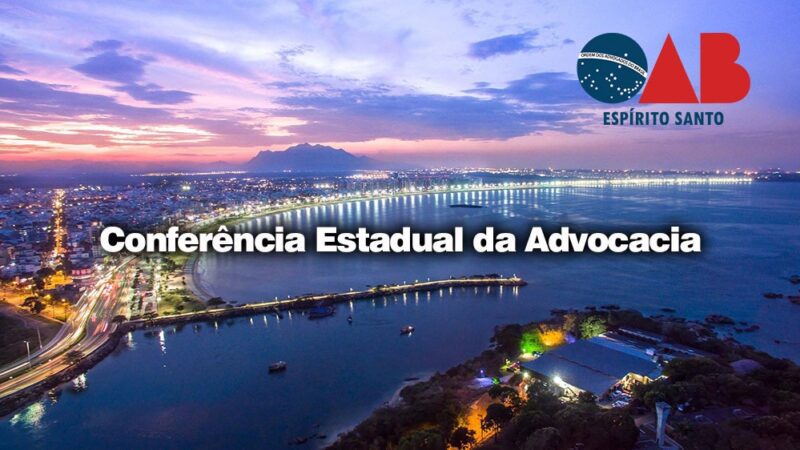 Confira a programação completa da Conferência Estadual da Advocacia. Faça a sua inscrição!