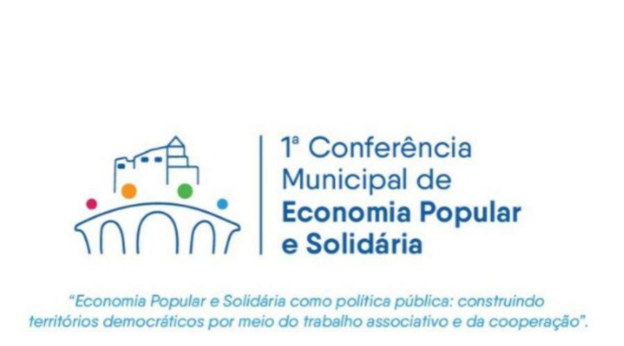 “​Economia Solidária como Política Pública” é tema da 1ª Conferência Municipal
