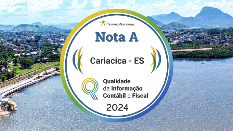 Cariacica é nota A na qualidade das informações contábeis e fiscais