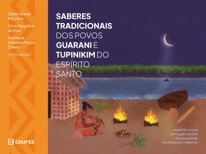 Ufes lança livro sobre saberes tradicionais dos povos Guarani e Tupinikim no Espírito Santo