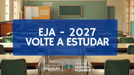 Marechal Floriano abre inscrições para a EJA 2027
