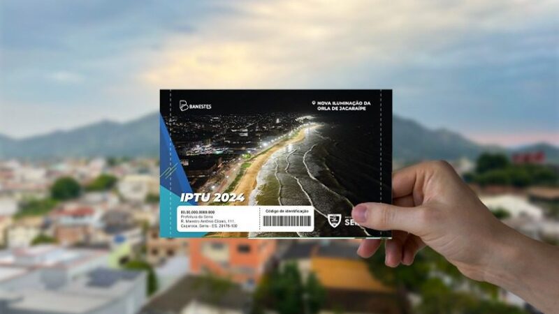 Pedido de isenção do IPTU 2024 na Serra deve ser realizado até 10 de maio